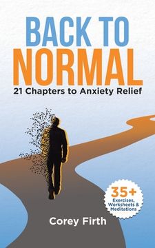 portada Back to Normal: 21 Chapters to Anxiety Relief