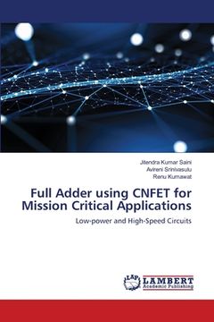 portada Full Adder using CNFET for Mission Critical Applications (en Inglés)