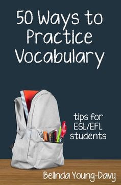 portada Fifty Ways to Practice Vocabulary: Tips for ESL/EFL Students (en Inglés)