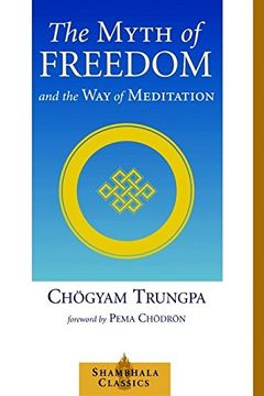 portada The Myth of Freedom and the way of Meditation (Shambhala Classics) (in English)