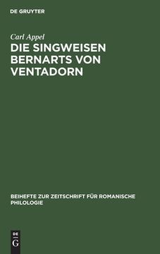 portada Die Singweisen Bernarts von Ventadorn (Beihefte zur Zeitschrift fã â¼r Romanische Philologie, 81) (German Edition) [Hardcover ] (en Alemán)