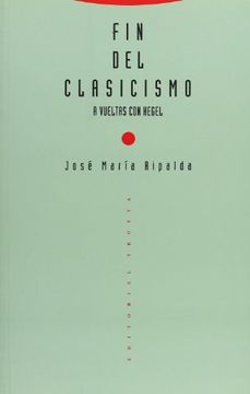 portada Fin del Clasicismo: A Vueltas con Hegel (in Spanish)