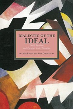 portada Dialectic of the Ideal: Evald Ilyenkov and Creative Soviet Marxism: Historical Materialism, Volume 60 (en Inglés)