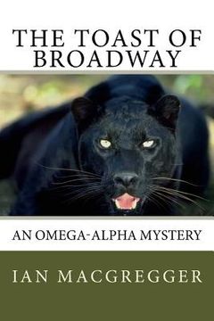 portada The Toast of Broadway: An Omega-Alpha Mystery (en Inglés)
