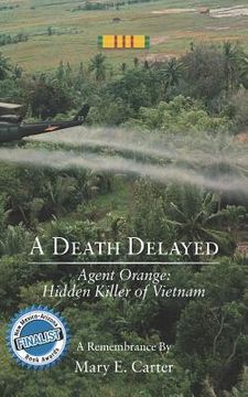 portada A Death Delayed: Agent Orange: Hidden Killer of Vietnam (in English)