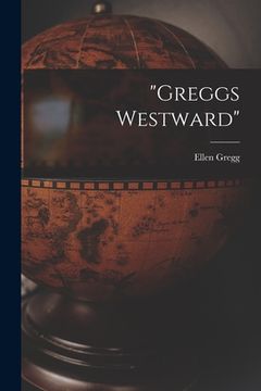 portada "Greggs Westward" (en Inglés)