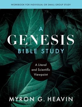 portada A Genesis Bible Study: A Literal and Scientific Viewpoint (en Inglés)