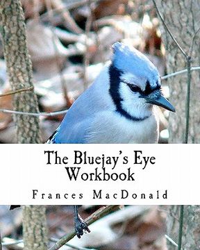 portada the bluejay's eye workbook (en Inglés)