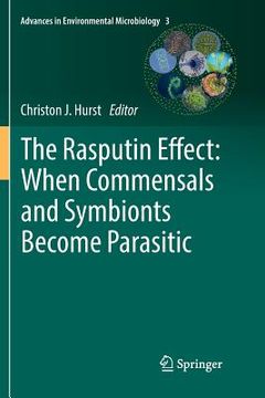 portada The Rasputin Effect: When Commensals and Symbionts Become Parasitic (en Inglés)
