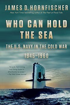 portada Who can Hold the Sea: The U. Se Navy in the Cold war 1945-1960 (en Inglés)