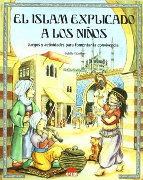 portada El Islam Explicado a los Niños: Juegos y Actividades Para Fomentar la Convivencia (Oniro - Crecer Jugando) (in Spanish)