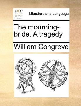 portada the mourning-bride. a tragedy. (in English)