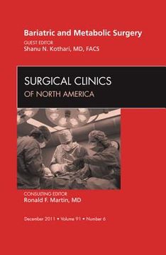 portada Bariatric and Metabolic Surgery, an Issue of Surgical Clinics: Volume 91-6 (en Inglés)