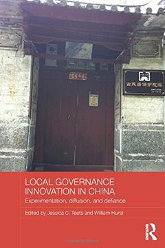 portada Local Governance Innovation in China: Experimentation, Diffusion, and Defiance (Routledge Contemporary China Series)