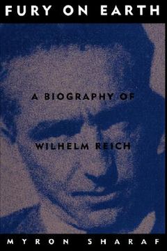 portada Fury on Earth: A Biography of Wilhelm Reich (in English)
