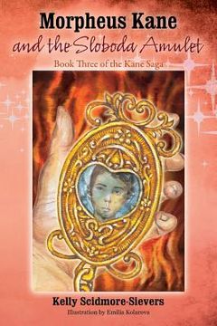 portada Morpheus Kane and the Sloboda Amulet: Book Three of the Kane Saga (en Inglés)