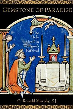 portada Gemstone of Paradise: The Holy Grail in Wolfram's Parzival: The Holy Grail in Wolfram's Parzival: (en Inglés)