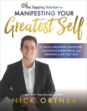 portada The Tapping Solution for Manifesting Your Greatest Self: 21 Days to Releasing Self-Doubt, Cultivating Inner Peace, and Creating a Life you Love (en Inglés)
