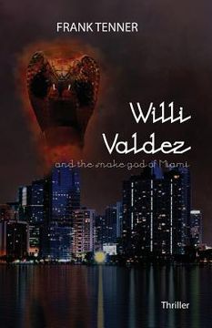 portada Willi Valdez and the Snake God of Miami (en Inglés)