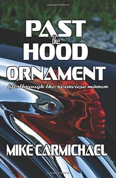 portada Past the Hood Ornament: Life Through the Rearview Mirror (en Inglés)