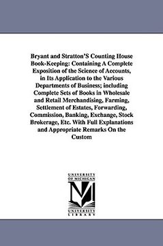 portada bryant and stratton's counting house book-keeping: containing a complete exposition of the science of accounts, in its application to the various depa (in English)