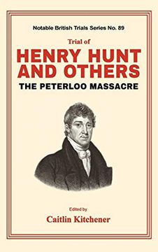 portada Trial of Henry Hunt and Others: The Peterloo Massacre