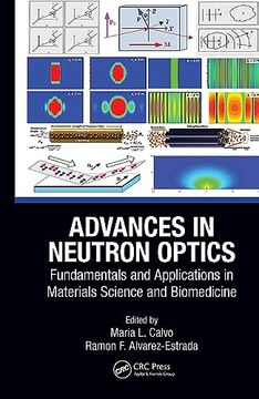 portada Advances in Neutron Optics: Fundamentals and Applications in Materials Science and Biomedicine (Multidisciplinary and Applied Optics) (en Inglés)