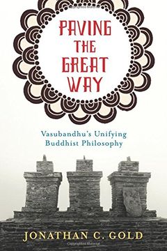 portada Paving the Great Way: Vasubandhu's Unifying Buddhist Philosophy