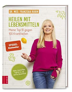 portada Heilen mit Lebensmitteln: Meine top 10 Gegen 100 Krankheiten: Hafer, Kartoffeln, Kohl & co. Als Sanfte Hausmittel (en Alemán)