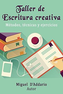 portada Taller de Escritura Creativa: Métodos, Técnicas y Ejercicios (in Spanish)