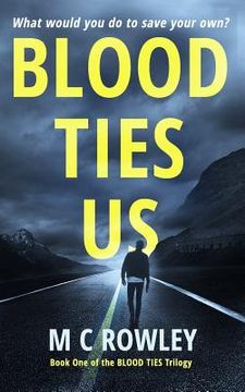 portada Blood Ties Us: Book 1 of the Blood Ties Trilogy (en Inglés)