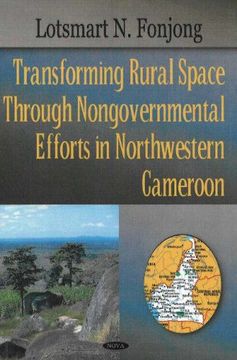 portada Transforming Rural Space Through Nongovernmental Efforts in Northwestern Cameroon (en Inglés)