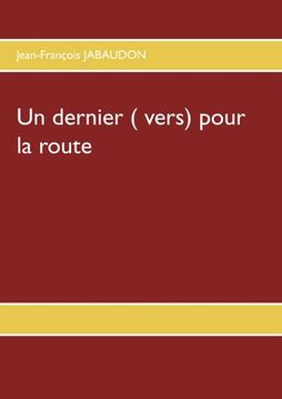 portada Un dernier ( vers) pour la route (in French)