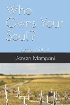 portada Who Owns Your Soul?: Series Vol. 3 (in English)