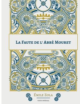 portada La Faute de l'abbé Mouret: Le cinquième roman de la série des Rougon-Macquart