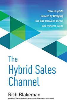 portada The Hybrid Sales Channel: How to Ignite Growth by Bridging the gap Between Direct and Indirect Sales (en Inglés)