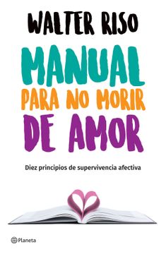 portada Manual Para no Morir de Amor (in Spanish)