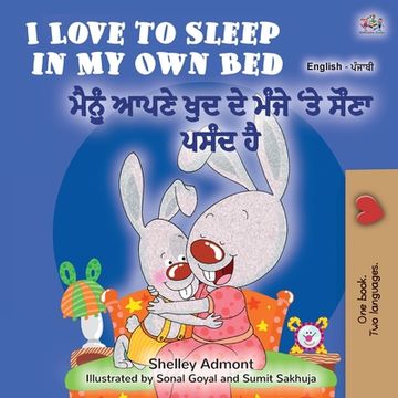 portada I Love to Sleep in My Own Bed (English Punjabi Bilingual Book for Kids): Punjabi Gurmukhi India (en Panjabi)