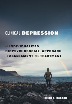 portada Clinical Depression: An Individualized, Biopsychosocial Approach to Assessment and Treatment (in English)