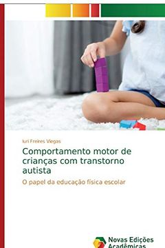 portada Comportamento Motor de Crianças com Transtorno Autista: O Papel da Educação Física Escolar (en Portugués)