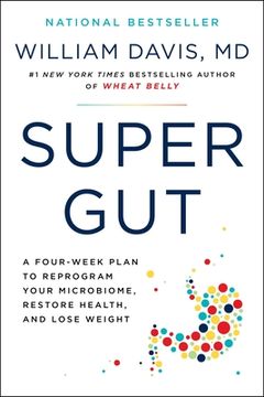portada Super Gut: A Four-Week Plan to Reprogram Your Microbiome, Restore Health, and Lose Weight (en Inglés)