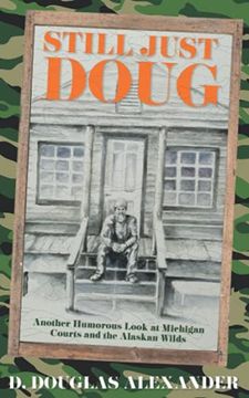 portada Still Just Doug: Another Humorous Look at Michigan Courts and the Alaskan Wilds (in English)