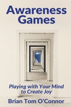 portada Awareness Games: Playing With Your Mind to Create joy (en Inglés)