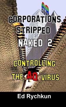 portada Corporations Stripped Naked 2: Controlling The AQ Virus (in English)
