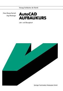 portada Autocad-Aufbaukurs: Lehr- Und Übungsbuch (en Alemán)