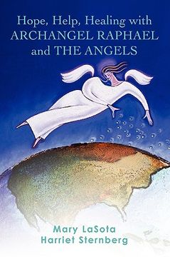 portada hope, help, healing with archangel raphael and the angels (en Inglés)