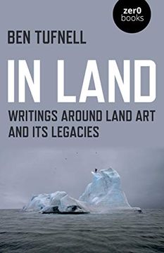 portada In Land: Writings Around Land Art and Its Legacies (en Inglés)