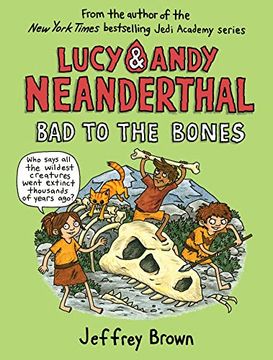 portada Lucy and Andy Neanderthal: Bad to the Bones (en Inglés)