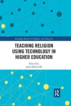 portada Teaching Religion Using Technology in Higher Education (Routledge Research in Religion and Education) 