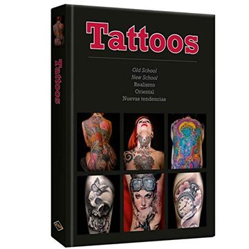 portada Tattoos: Old School, new School, Realismo, Oriental, Nuevas Tendencias (in Spanish)